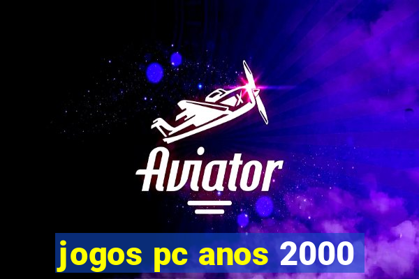 jogos pc anos 2000